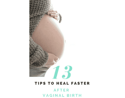 How to heal FASTER after Vaginal Birth
